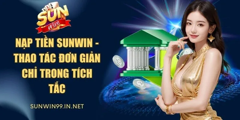 Nạp Tiền Sunwin